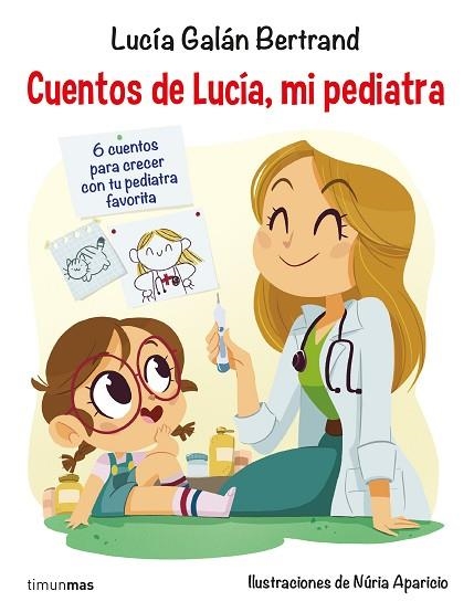 CUENTOS DE LUCÍA, MI PEDIATRA | 9788408201687 | GALÁN, LUCÍA | Llibreria Drac - Librería de Olot | Comprar libros en catalán y castellano online