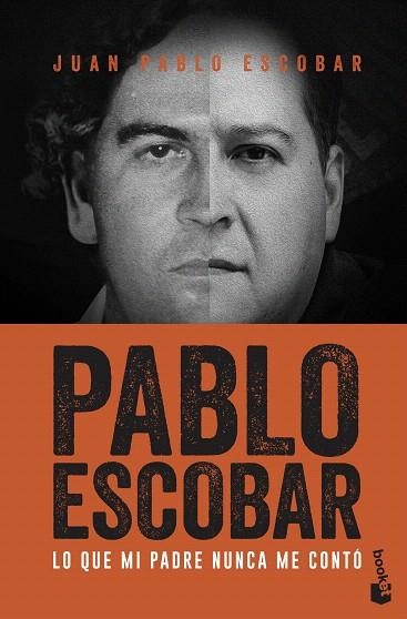 PABLO ESCOBAR. LO QUE MI PADRE NUNCA ME CONTÓ | 9788499427850 | ESCOBAR, JUAN PABLO | Llibreria Drac - Llibreria d'Olot | Comprar llibres en català i castellà online