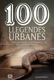 100 LLEGENDES URBANES | 9788490348147 | ORIOL CARAZO, CARME | Llibreria Drac - Llibreria d'Olot | Comprar llibres en català i castellà online