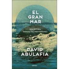 GRAN MAR, EL | 9788491990871 | ABULAFIA, DAVID | Llibreria Drac - Llibreria d'Olot | Comprar llibres en català i castellà online