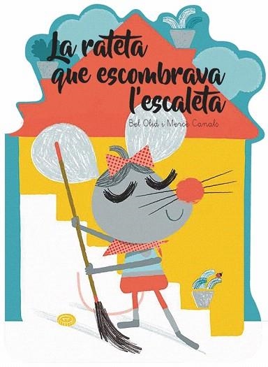 RATETA QUE ESCOMBRAVA L'ESCALETA, LA (QUE EM CONTES) | 9788491014546 | OLID, BEL | Llibreria Drac - Llibreria d'Olot | Comprar llibres en català i castellà online