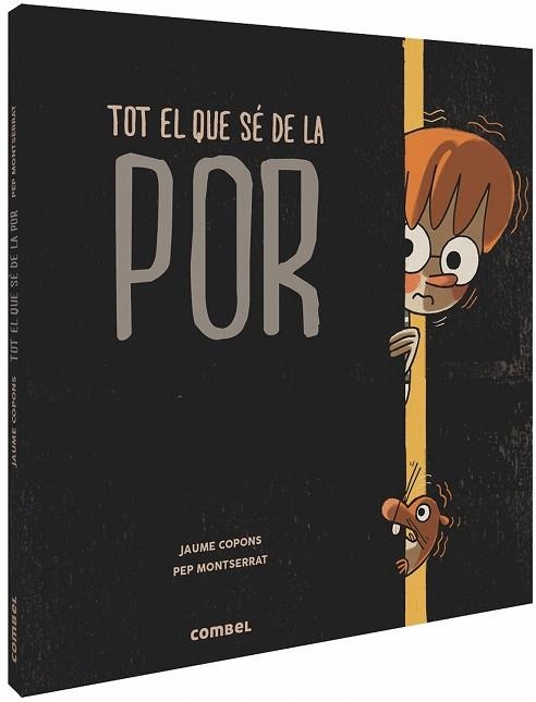 TOT EL QUE SÉ DE LA POR | 9788491014287 | COPONS, JAUME | Llibreria Drac - Llibreria d'Olot | Comprar llibres en català i castellà online