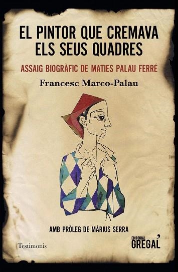 PINTOR QUE CREMAVA ELS SEUS QUADRES, EL | 9788417660239 | MARCO-PALAU, FRANCESC | Llibreria Drac - Llibreria d'Olot | Comprar llibres en català i castellà online