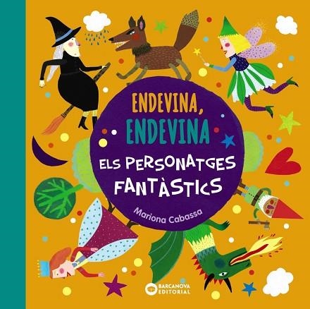 ENDEVINA, ENDEVINA ELS PERSONATGES FANTÀSTICS | 9788448947583 | CABASSA, MARIONA | Llibreria Drac - Llibreria d'Olot | Comprar llibres en català i castellà online