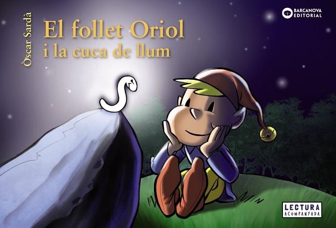 FOLLET ORIOL I LA CUCA DE LLUM, EL | 9788448947859 | SARDÀ, ÒSCAR | Llibreria Drac - Llibreria d'Olot | Comprar llibres en català i castellà online