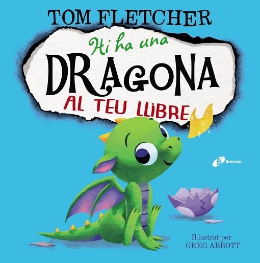 HI HA UNA DRAGONA AL TEU LLIBRE | 9788499069548 | FLETCHER, TOM | Llibreria Drac - Librería de Olot | Comprar libros en catalán y castellano online