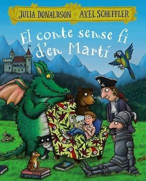 CONTE SENSE FI D'EN MARTÍ, EL | 9788499069616 | DONALDSON, JULIA | Llibreria Drac - Librería de Olot | Comprar libros en catalán y castellano online