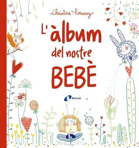 ÀLBUM DEL NOSTRE BEBÈ, L' | 9788499069432 | ROUSSEY, CHRISTINE | Llibreria Drac - Llibreria d'Olot | Comprar llibres en català i castellà online