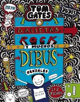 GALLETAS, ROCK Y MUCHOS DIBUS GENIALES (TOM GATES 14) | 9788469626344 | PICHON, LIZ | Llibreria Drac - Librería de Olot | Comprar libros en catalán y castellano online