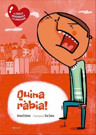 QUINA RÀBIA (COLLA PESSIGOLLA 4) | 9788447938742 | ESTEVE, ANNA | Llibreria Drac - Llibreria d'Olot | Comprar llibres en català i castellà online