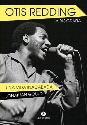 OTIS REDDING. LA BIOGRAFÍA | 9788415887317 | GOULD, JONATHAN | Llibreria Drac - Llibreria d'Olot | Comprar llibres en català i castellà online