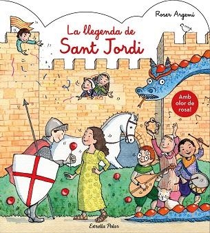 LLEGENDA DE SANT JORDI, LA (AMB OLOR) | 9788491377122 | ARGEMÍ, ROSER | Llibreria Drac - Llibreria d'Olot | Comprar llibres en català i castellà online