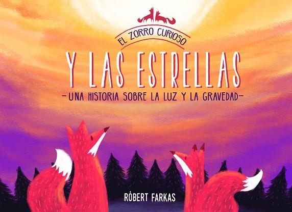 ZORRO CURIOSO Y LAS ESTRELLAS, EL | 9788448852337 | FARKAS, RÓBERT | Llibreria Drac - Llibreria d'Olot | Comprar llibres en català i castellà online