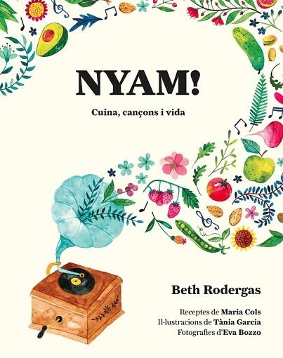 NYAM CUINA CANÇONS I VIDA | 9788416670567 | RODERGAS, BETH | Llibreria Drac - Llibreria d'Olot | Comprar llibres en català i castellà online