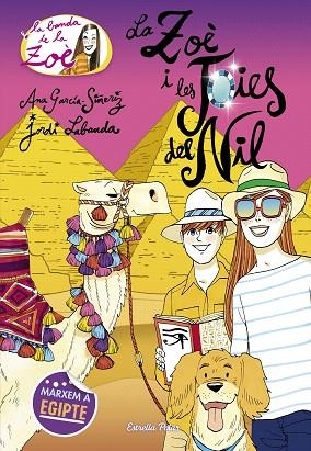 ZOÈ I LES JOIES DEL NIL, LA (LA BANDA DE LA ZOE 17) | 9788491377382 | GARCÍA-SIÑERIZ, ANA | Llibreria Drac - Llibreria d'Olot | Comprar llibres en català i castellà online