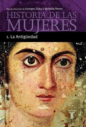 HISTORIA DE LAS MUJERES.LA ANTIGÜEDAD | 9788430603886 | DUBY, GEORGES-PERROT, MICHELLE | Llibreria Drac - Librería de Olot | Comprar libros en catalán y castellano online