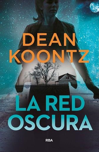 RED OSCURA, LA | 9788491871583 | KOONTZ, DEAN | Llibreria Drac - Librería de Olot | Comprar libros en catalán y castellano online