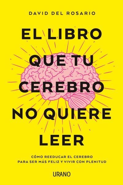 LIBRO QUE TU CEREBRO NO QUIERE LEER, EL | 9788416720620 | DEL ROSARIO, DAVID | Llibreria Drac - Llibreria d'Olot | Comprar llibres en català i castellà online