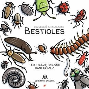 BESTIOLES | 9788494922954 | GOMEZ, DANI | Llibreria Drac - Llibreria d'Olot | Comprar llibres en català i castellà online