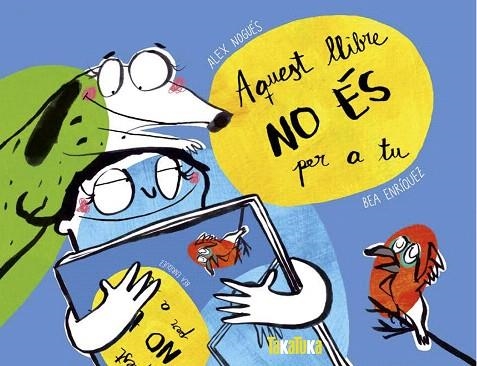 AQUEST LLIBRE NO ÉS PER A TU | 9788417383367 | NOGUÉS, ALEX | Llibreria Drac - Llibreria d'Olot | Comprar llibres en català i castellà online