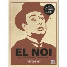 NOI. VIDA I MORT D´UN HOME LLIURE, EL | 9788416249312 | JUSTE DE NIN, LLUIS | Llibreria Drac - Llibreria d'Olot | Comprar llibres en català i castellà online