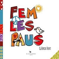 FEM LES PAUS | 9788417000998 | FORT, GLÒRIA | Llibreria Drac - Llibreria d'Olot | Comprar llibres en català i castellà online