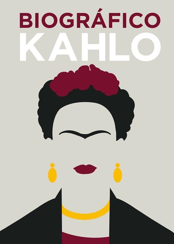 BIOGRÁFICO KAHLO | 9788416407606 | COLLINS, SOPHIE | Llibreria Drac - Llibreria d'Olot | Comprar llibres en català i castellà online