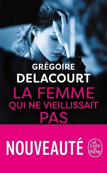 FEMME QUI NE VIEILLISAIT PAS | 9782253100393 | DELACOURT, GREGOIRE | Llibreria Drac - Llibreria d'Olot | Comprar llibres en català i castellà online