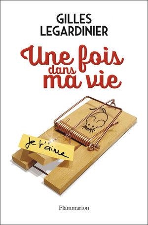 FOIS DANS MA VIE, UNE | 9782290155219 | LEGARDINIER, GILLES | Llibreria Drac - Llibreria d'Olot | Comprar llibres en català i castellà online