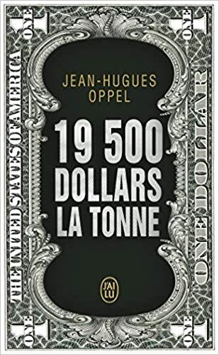 19500 DOLLARS LA TONNE | 9782290171080 | OPPEL, JEAN HUGUES | Llibreria Drac - Llibreria d'Olot | Comprar llibres en català i castellà online