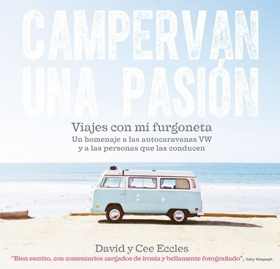 CAMPERVAN UNA PASIÓN | 9788415053675 | ECCLES, DAVID Y CEE | Llibreria Drac - Llibreria d'Olot | Comprar llibres en català i castellà online