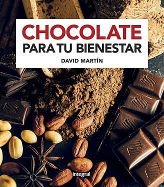 CHOCOLATE PARA TU BIENESTAR | 9788491181484 | MARTÍN, DAVID | Llibreria Drac - Librería de Olot | Comprar libros en catalán y castellano online