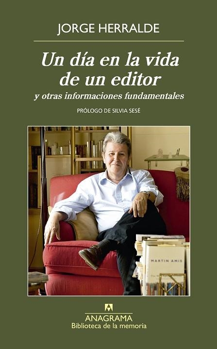 DÍA EN LA VIDA DE UN EDITOR, UN | 9788433908094 | HERRALDE, JORGE | Llibreria Drac - Llibreria d'Olot | Comprar llibres en català i castellà online