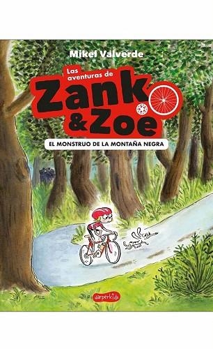 AVENTURAS DE ZANK & ZOE, LAS. EL MONSTRUO DE LA MONTAÑA NEGRA | 9788417222352 | VALVERDE, MIKEL | Llibreria Drac - Llibreria d'Olot | Comprar llibres en català i castellà online