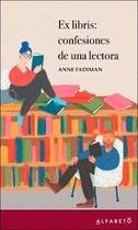 EX LIBRIS. CONFESIONES DE UNA LECTORA | 9788494994227 | FADIMAN, ANNE | Llibreria Drac - Llibreria d'Olot | Comprar llibres en català i castellà online