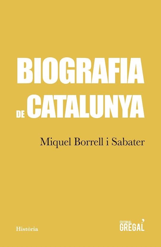 BIOGRAFIA DE CATALUNYA | 9788417082901 | BORRELL, MIQUEL | Llibreria Drac - Llibreria d'Olot | Comprar llibres en català i castellà online