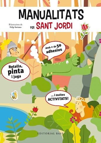 MANUALITATS I ACTIVITATS PER SANT JORDI | 9788417183608 | SORIANO, FELIP | Llibreria Drac - Llibreria d'Olot | Comprar llibres en català i castellà online