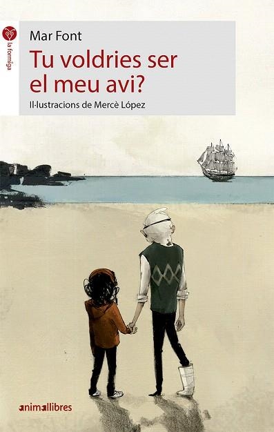 TU VOLDRIES SER EL MEU AVI (LA FORMIGA VERMELLA 94) | 9788417599089 | FONT, MAR | Llibreria Drac - Librería de Olot | Comprar libros en catalán y castellano online