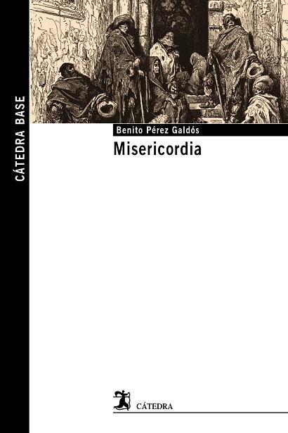 MISERICORDIA | 9788437639697 | PÉREZ GALDÓS, BENITO | Llibreria Drac - Llibreria d'Olot | Comprar llibres en català i castellà online