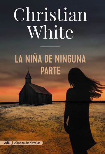 NIÑA DE NINGUNA PARTE, LA (ADN) | 9788491814320 | WHITE, CHRISTIAN | Llibreria Drac - Llibreria d'Olot | Comprar llibres en català i castellà online