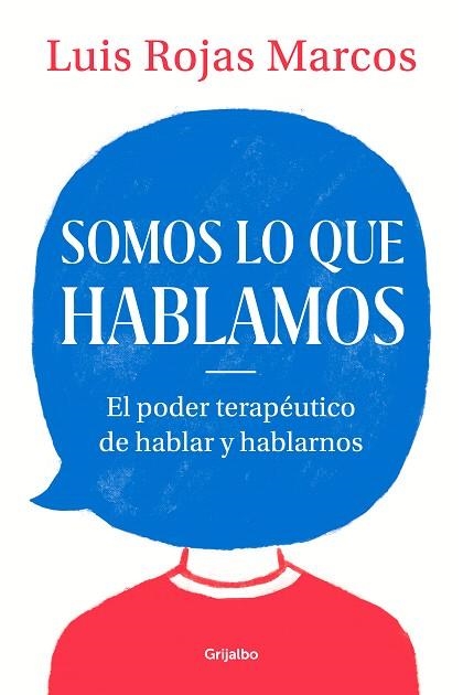 SOMOS LO QUE HABLAMOS | 9788425357619 | ROJAS, LUIS | Llibreria Drac - Llibreria d'Olot | Comprar llibres en català i castellà online