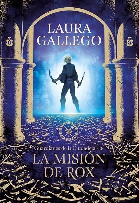 MISIÓN DE ROX (GUARDIANES DE LA CIUDADELA 3) | 9788417460655 | GALLEGO, LAURA | Llibreria Drac - Llibreria d'Olot | Comprar llibres en català i castellà online