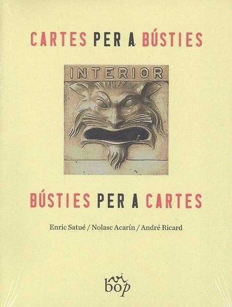 CARTES PER A BÚSTIES, BÚSTIES PER A CARTES | 9788494829970 | SATUÉ, ENRIC; ACARÍN, NOLASC; RICARD, ANDRÉ | Llibreria Drac - Librería de Olot | Comprar libros en catalán y castellano online