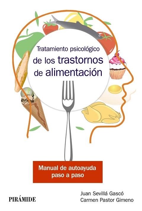 TRATAMIENTO PSICOLÓGICO DE LOS TRASTORNOS DE ALIMENTACIÓN | 9788436840995 | SEVILLÁ, JUAN; PASTOR, CARMEN | Llibreria Drac - Llibreria d'Olot | Comprar llibres en català i castellà online