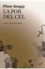 POR DEL CEL, LA | 9788494904936 | JAEGGY, FLEUR | Llibreria Drac - Llibreria d'Olot | Comprar llibres en català i castellà online