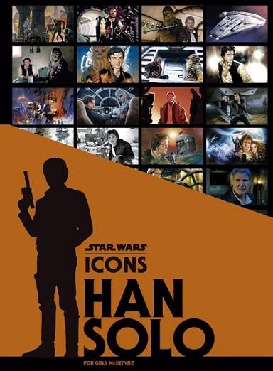 STAR WARS ICONS: HAN SOLO | 9788467933772 | MCINTYRE, GINA | Llibreria Drac - Llibreria d'Olot | Comprar llibres en català i castellà online