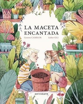 MACETA ENCANTADA, LA | 9788467935509 | CAMBLOR, GEMMA; GILI, ESTHER | Llibreria Drac - Llibreria d'Olot | Comprar llibres en català i castellà online