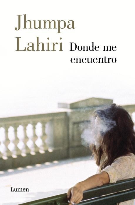 DONDE ME ENCUENTRO | 9788426406934 | LAHIRI, JHUMPA | Llibreria Drac - Llibreria d'Olot | Comprar llibres en català i castellà online