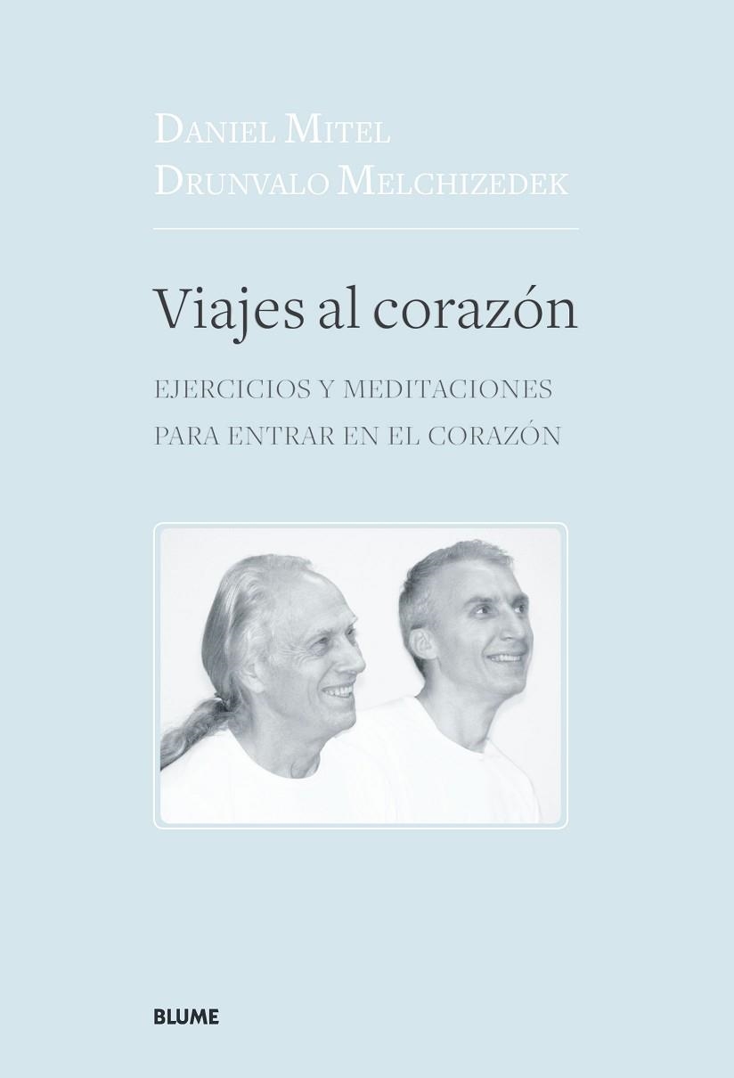 VIAJES AL CORAZÓN | 9788417492151 | MELCHIZEDEK, DRUNVALO; MITEL, DANIEL | Llibreria Drac - Llibreria d'Olot | Comprar llibres en català i castellà online