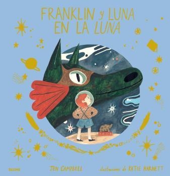 FRANKLIN Y LUNA EN LA LUNA | 9788417492816 | CAMPBELL, JEN; HARNETT, KATIE | Llibreria Drac - Llibreria d'Olot | Comprar llibres en català i castellà online